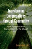 Lee, Boyung. Transforming Congregations through Community book cover