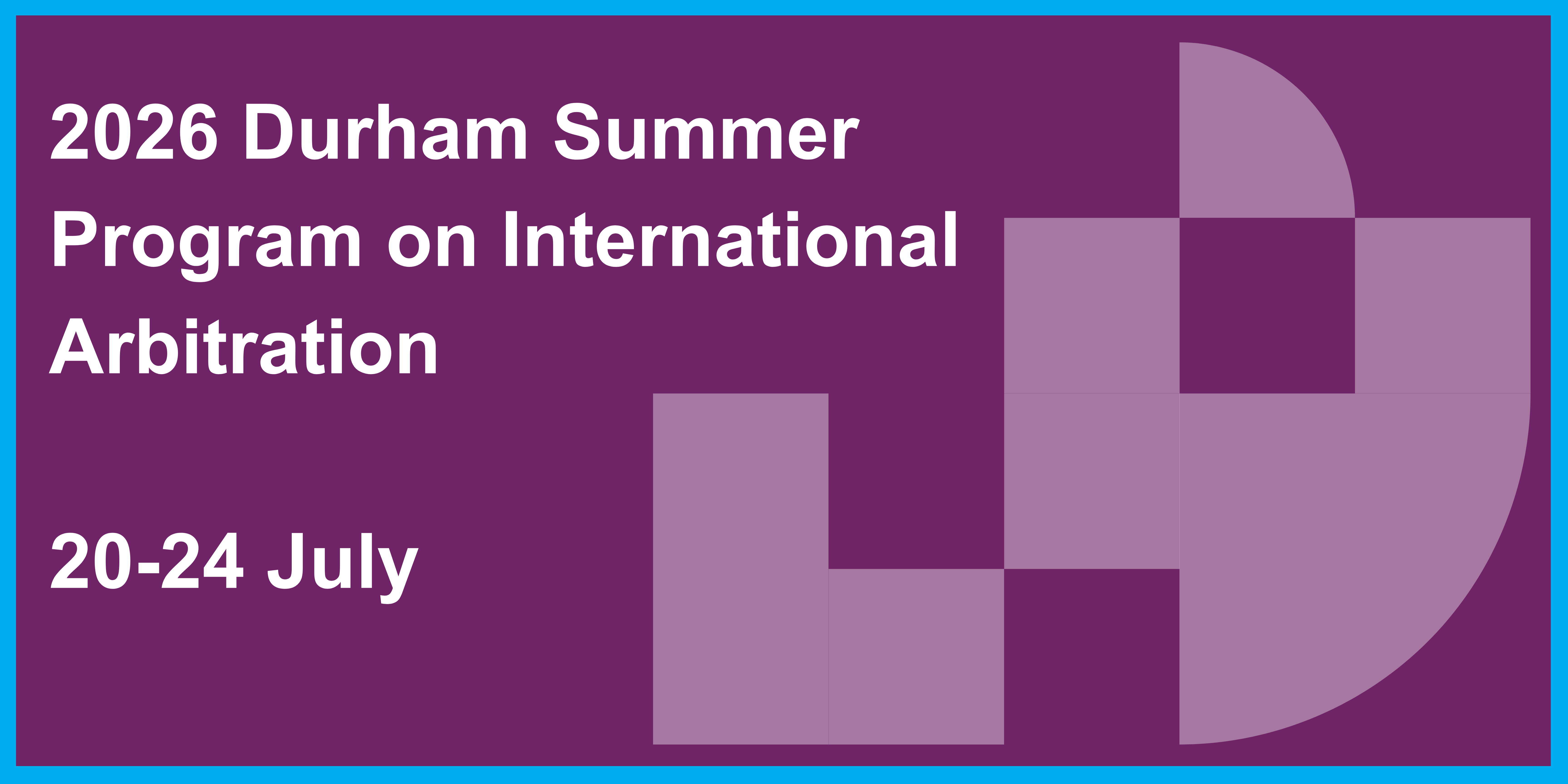 2026 Durham Summer Program on International Arbitration v.2