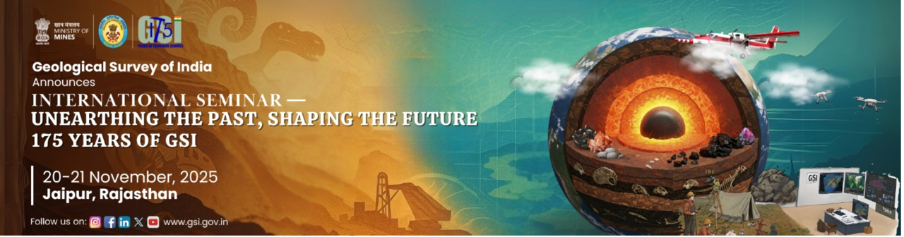Geological Survey of India international seminar Unearthing the Past, Shaping the Future in Jaipur, India, 20-21 November 2025.